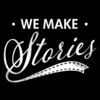 We Make Stories